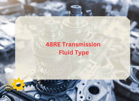 48RE Transmission Fluid Type