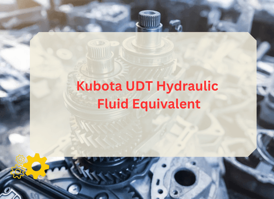 Kubota UDT Hydraulic Fluid Equivalent