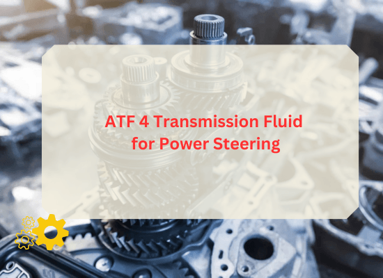 ATF 4 Transmission Fluid for Power Steering