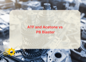 ATF and Acetone vs PB Blaster