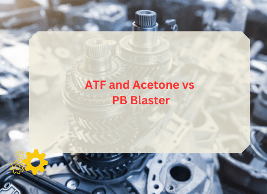 ATF and Acetone vs PB Blaster